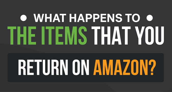 What happens to The Item That you Return On Amazon?